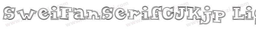 SweiFanSerifCJKjp Light字体转换